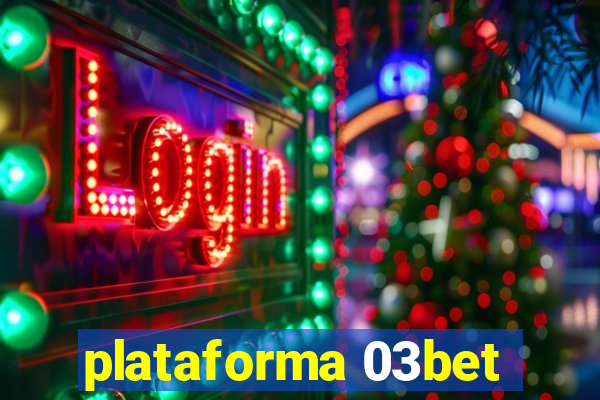 plataforma 03bet